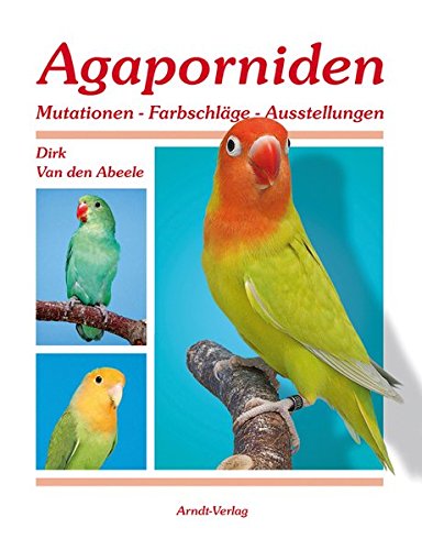 Agaporniden-Mutationen, Farbschläge, Ausstellungen (Band 2)