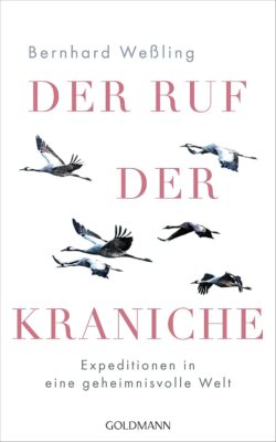 Buch-Titel: Der Ruf der Kraniche: Expeditionen in eine geheimnisvolle Welt