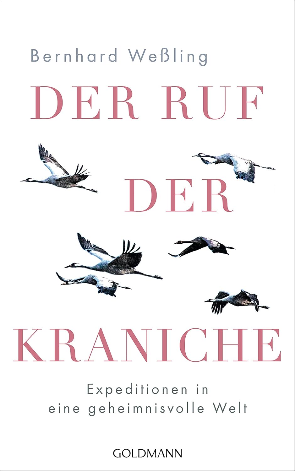 Buch-Titel: Der Ruf der Kraniche: Expeditionen in eine geheimnisvolle Welt